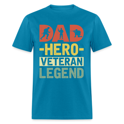 Dad Hero Veteran Legend T-Shirt - turquoise