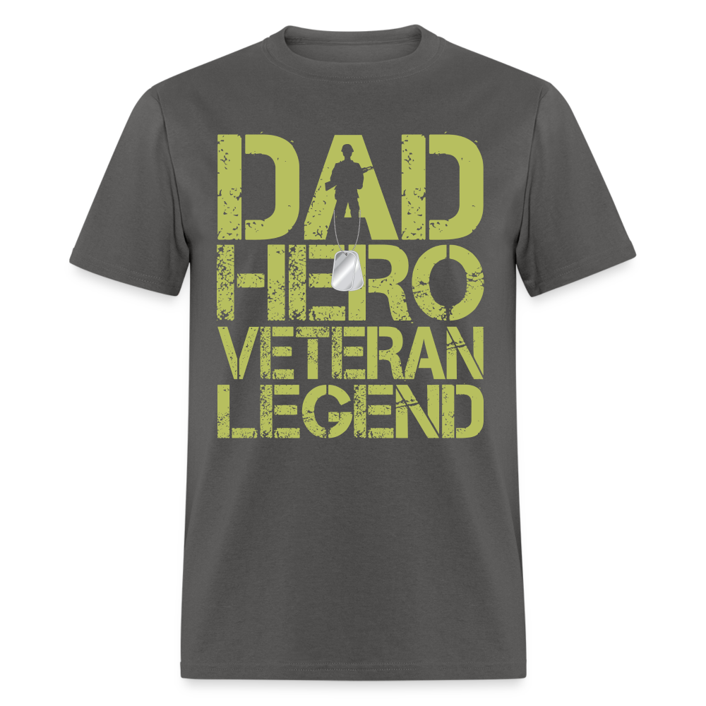 Dad Hero Veteran Legend T-Shirt - charcoal