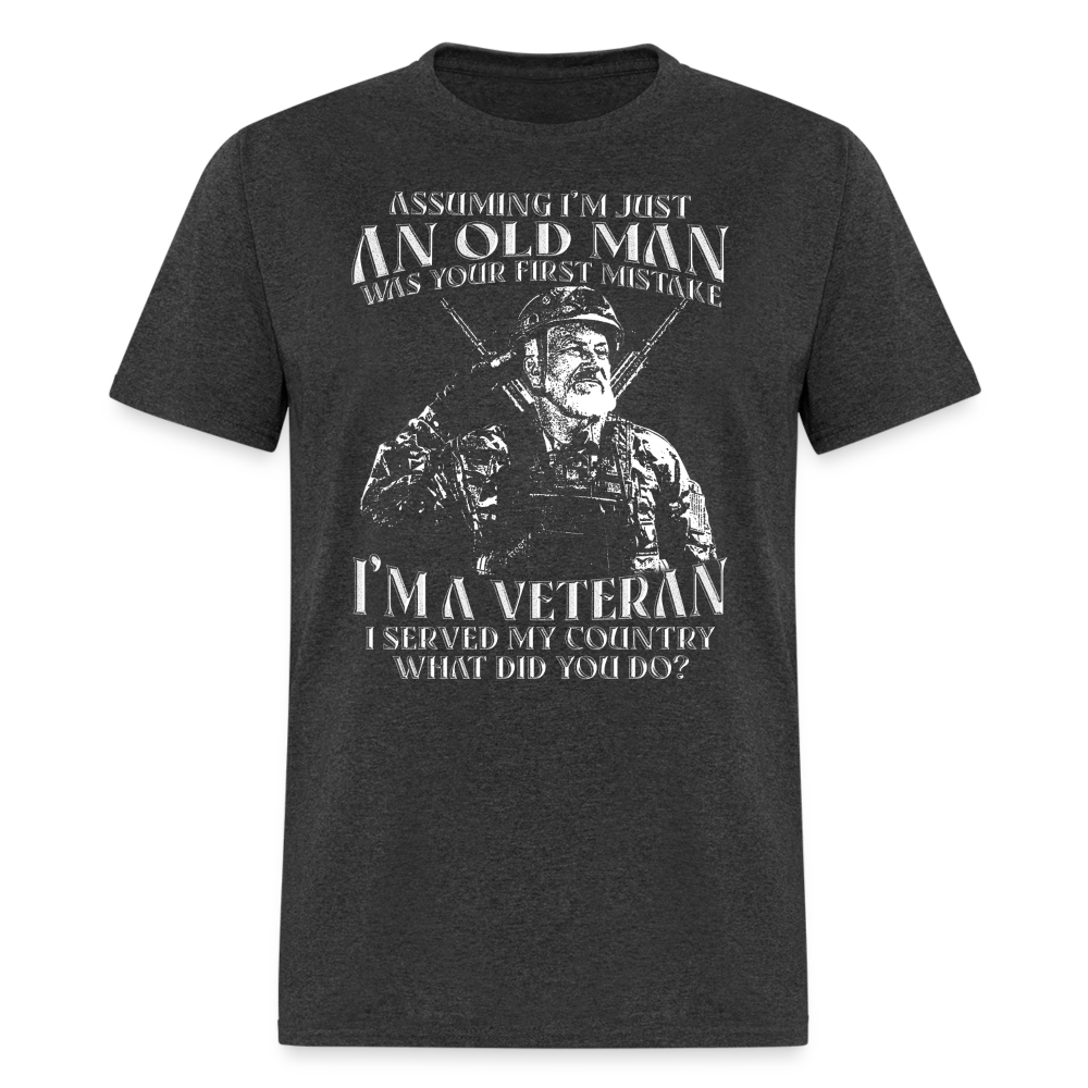 Old Man I'm A Veteran I Served My Country T-Shirt - heather black