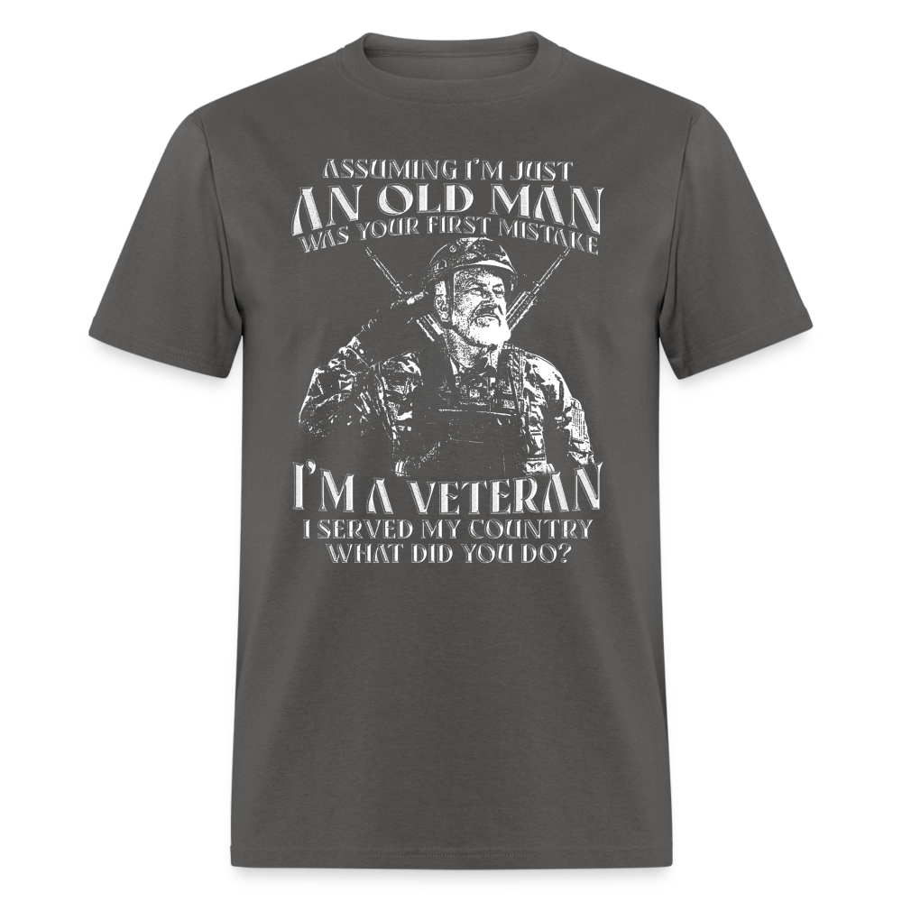 Old Man I'm A Veteran I Served My Country T-Shirt - charcoal