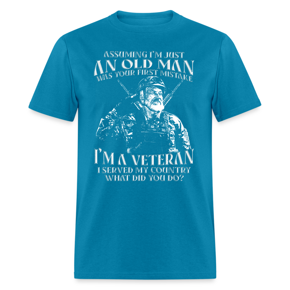 Old Man I'm A Veteran I Served My Country T-Shirt - turquoise