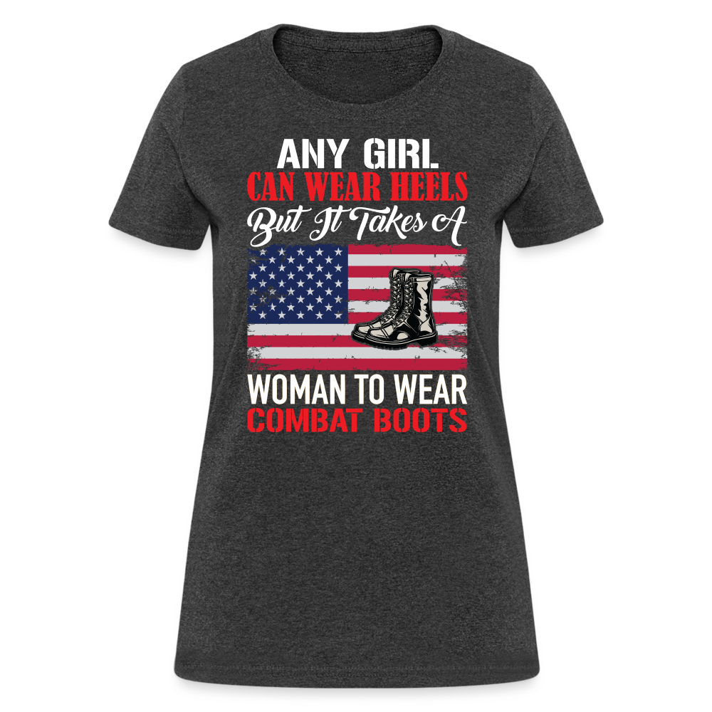 Takes A Woman To Wear Combat Boots T-Shirt - heather black