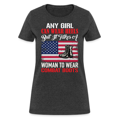 Takes A Woman To Wear Combat Boots T-Shirt - heather black