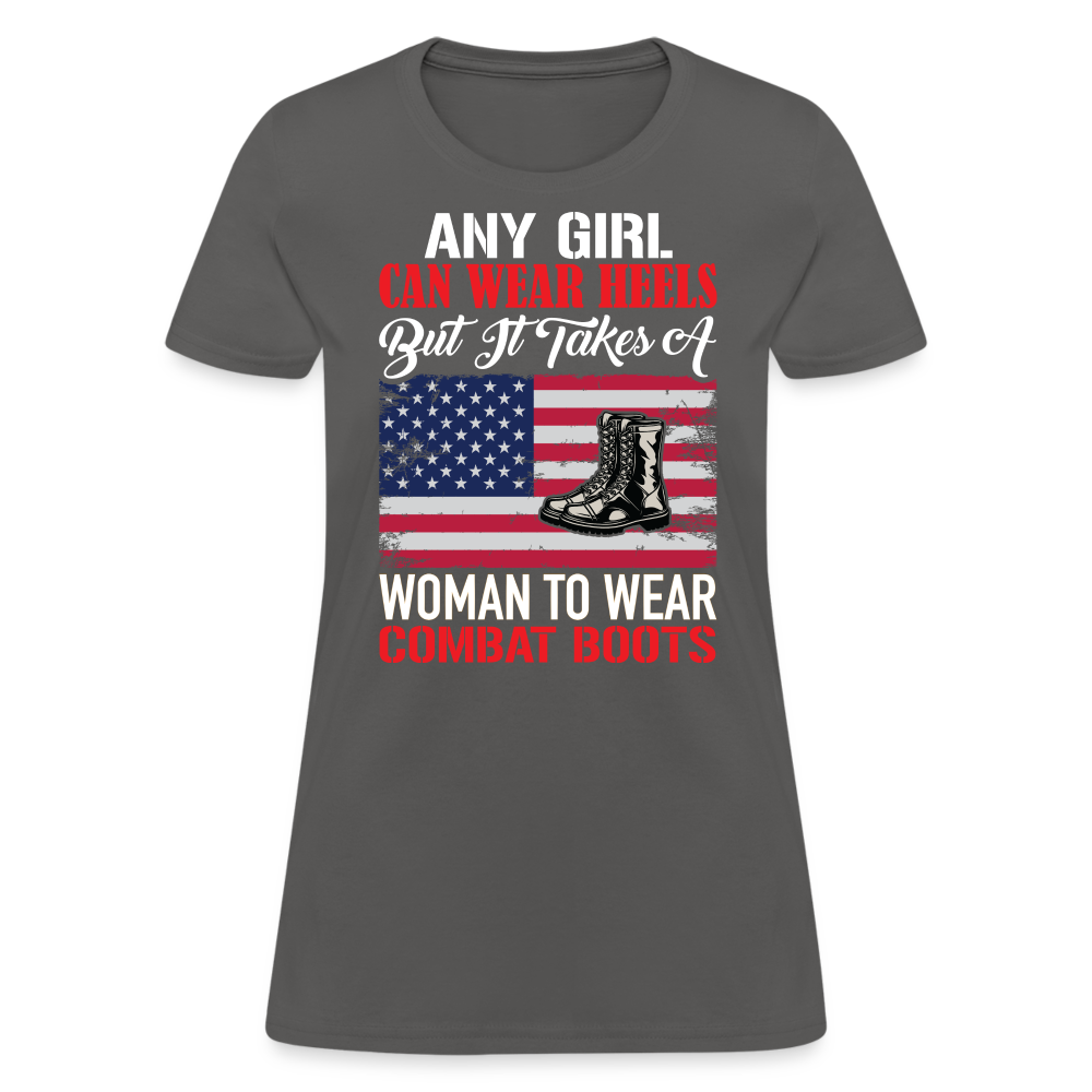 Takes A Woman To Wear Combat Boots T-Shirt - charcoal