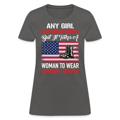 Takes A Woman To Wear Combat Boots T-Shirt - charcoal