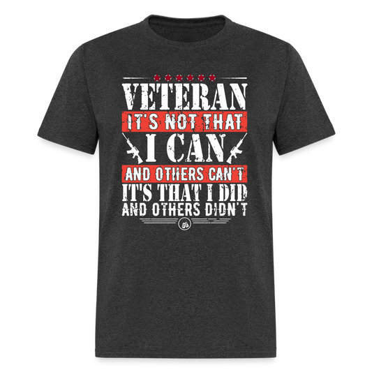 I Did and Other Didn't Veteran T-Shirt - heather black