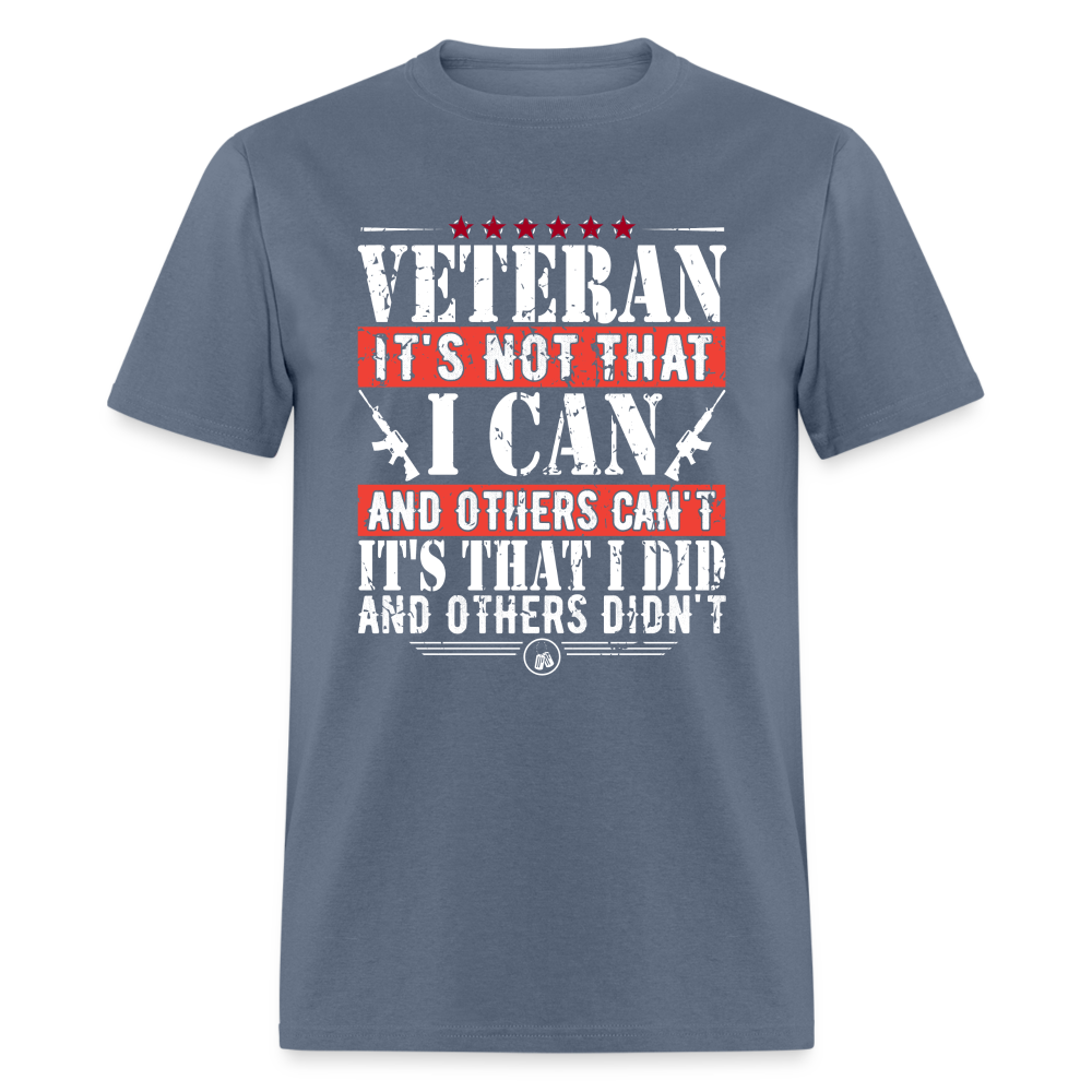 I Did and Other Didn't Veteran T-Shirt - denim