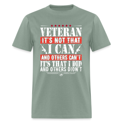 I Did and Other Didn't Veteran T-Shirt - sage