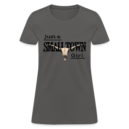 Just A Small Town Girl T-Shirt - charcoal