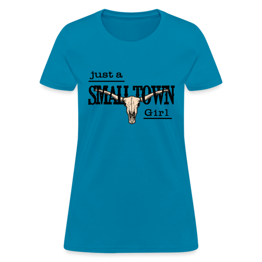 Just A Small Town Girl T-Shirt - turquoise