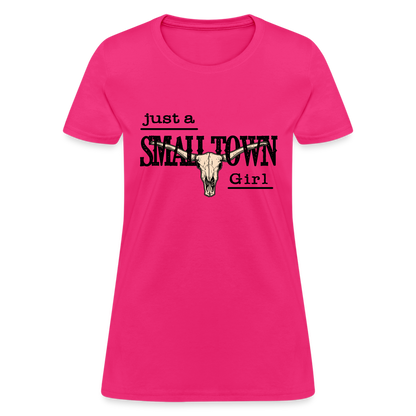 Just A Small Town Girl T-Shirt - fuchsia