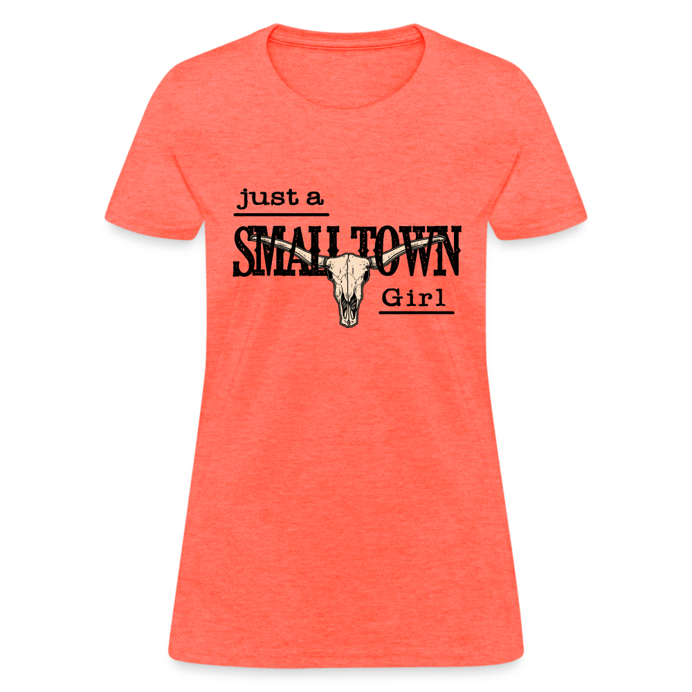 Just A Small Town Girl T-Shirt - heather coral