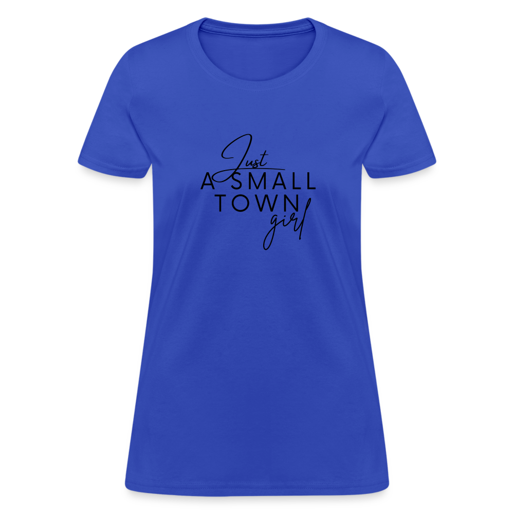 Just A Small Town Girl T-Shirt - royal blue