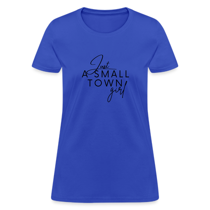 Just A Small Town Girl T-Shirt - royal blue