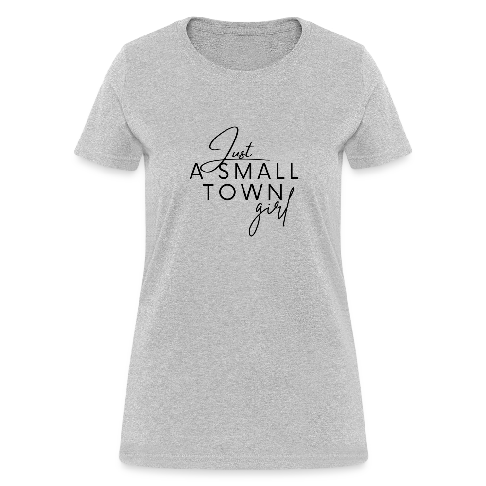 Just A Small Town Girl T-Shirt - heather gray