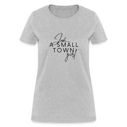 Just A Small Town Girl T-Shirt - heather gray