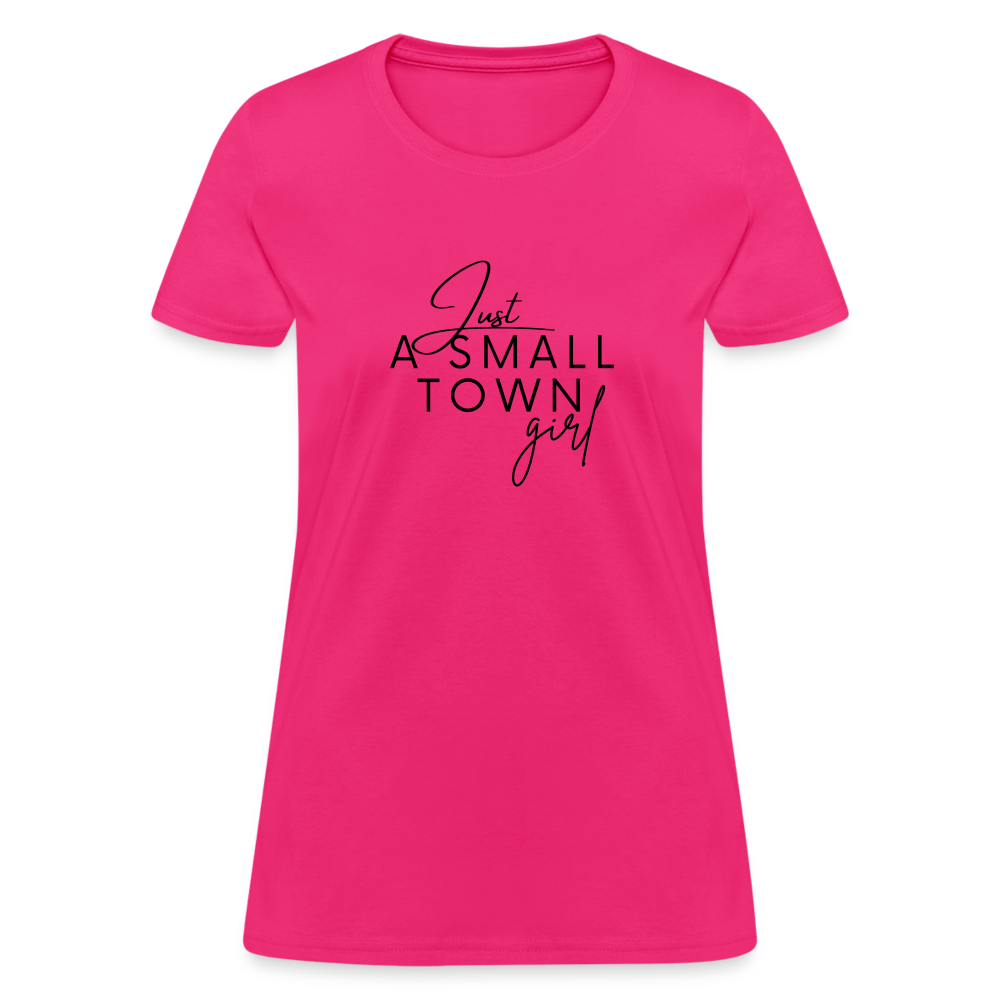 Just A Small Town Girl T-Shirt - fuchsia