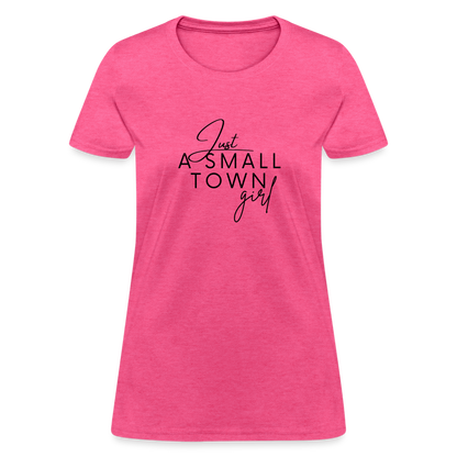 Just A Small Town Girl T-Shirt - heather pink