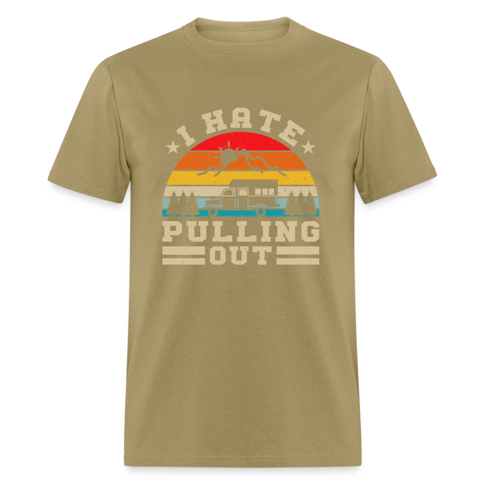 I Hate Pulling Out (Camping) T-Shirt - khaki