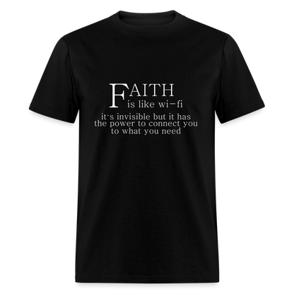 Faith is Like Wi-Fi T-Shirt - black