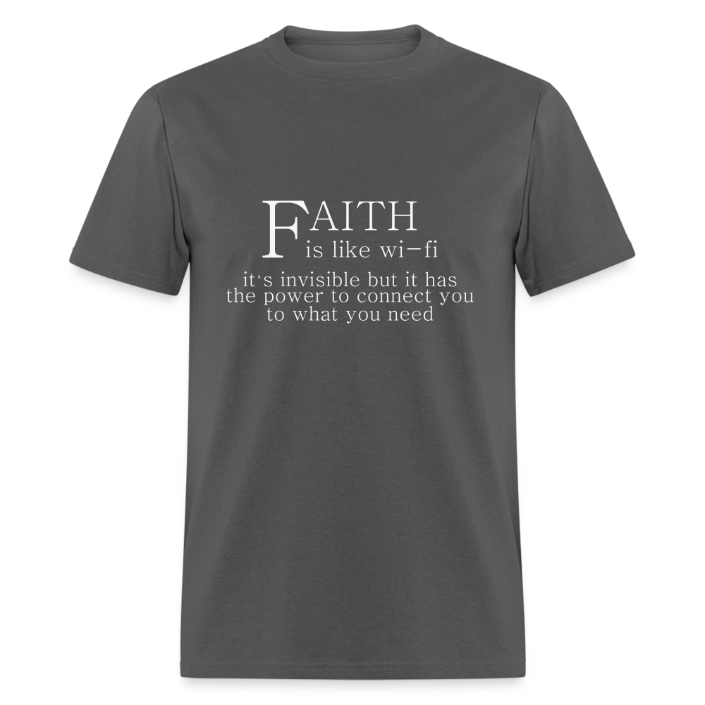 Faith is Like Wi-Fi T-Shirt - charcoal