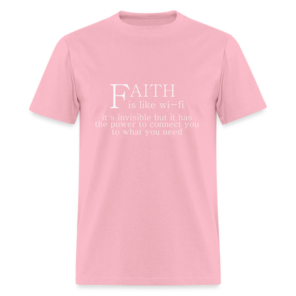 Faith is Like Wi-Fi T-Shirt - pink