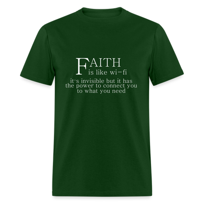 Faith is Like Wi-Fi T-Shirt - forest green