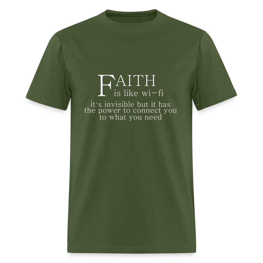 Faith is Like Wi-Fi T-Shirt - military green