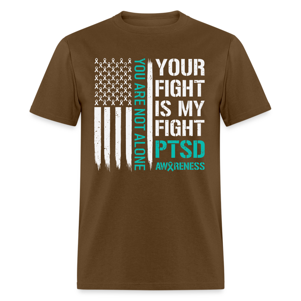 You Are Not Alone PTSD Awareness T-Shirt - brown