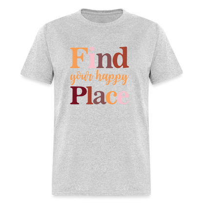 Find Your Happy Place T-Shirt - heather gray