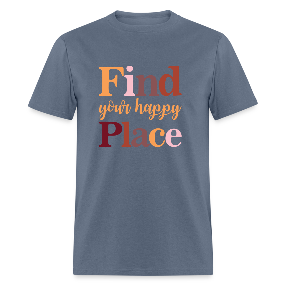 Find Your Happy Place T-Shirt - denim