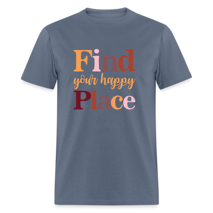 Find Your Happy Place T-Shirt - denim