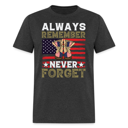 Always Remember Never Forget T-Shirt - heather black