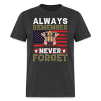Always Remember Never Forget T-Shirt