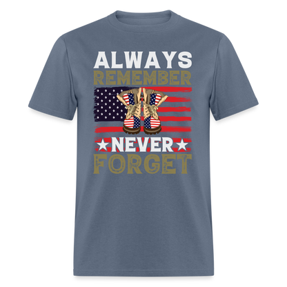 Always Remember Never Forget T-Shirt - denim