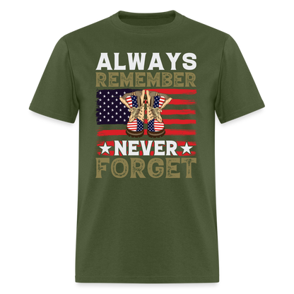 Always Remember Never Forget T-Shirt - military green