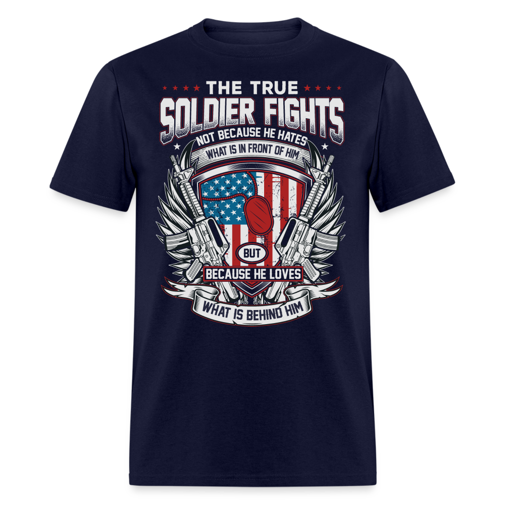 The True Soldier Loves What is Behind Him T-Shirt - navy