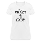 Hide Your Crazy and Act Like a Lady T-Shirt