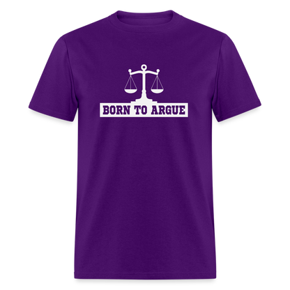 Born To Argue T-Shirt (Attorney) with Scale of Justice - purple