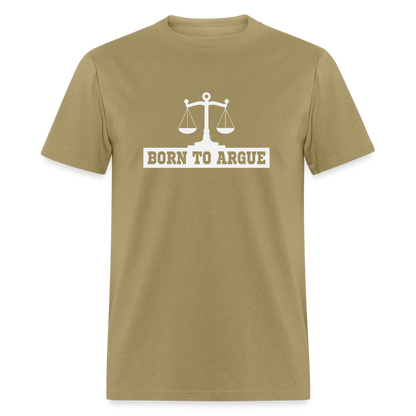 Born To Argue T-Shirt (Attorney) with Scale of Justice - khaki