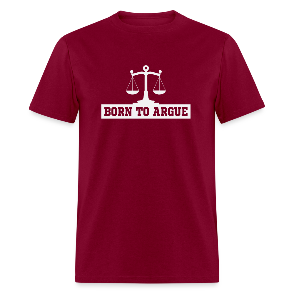 Born To Argue T-Shirt (Attorney) with Scale of Justice - burgundy