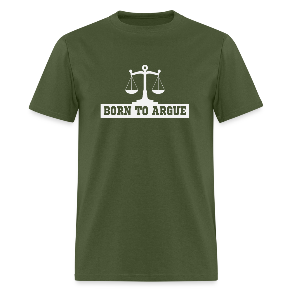 Born To Argue T-Shirt (Attorney) with Scale of Justice - military green