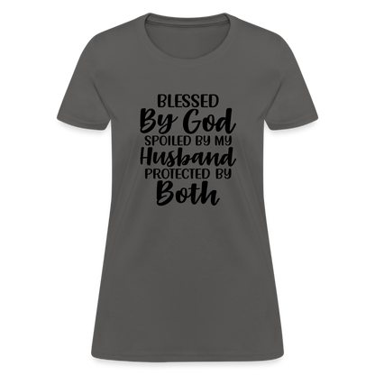 Blessed by God, Spoiled by My Husband Protected by Both T-Shirt - charcoal