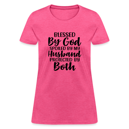 Blessed by God, Spoiled by My Husband Protected by Both T-Shirt - heather pink