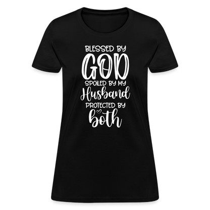 Blessed by God Spoiled by My Husband Protected by Both T-Shirt - black