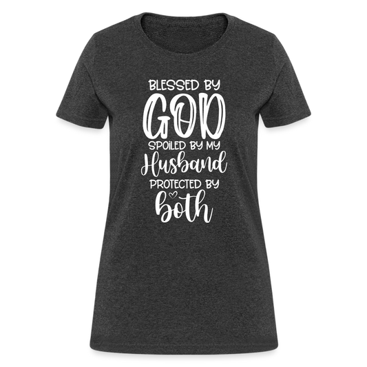 Blessed by God Spoiled by My Husband Protected by Both T-Shirt - heather black