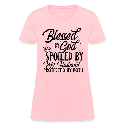 Blessed by God, Spoiled by My Husband Protected by Both T-Shirt - pink
