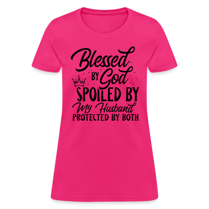 Blessed by God, Spoiled by My Husband Protected by Both T-Shirt - fuchsia