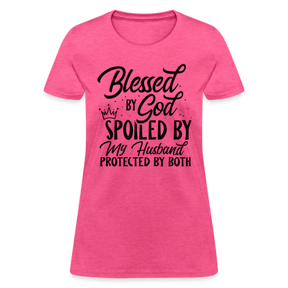 Blessed by God, Spoiled by My Husband Protected by Both T-Shirt - heather pink