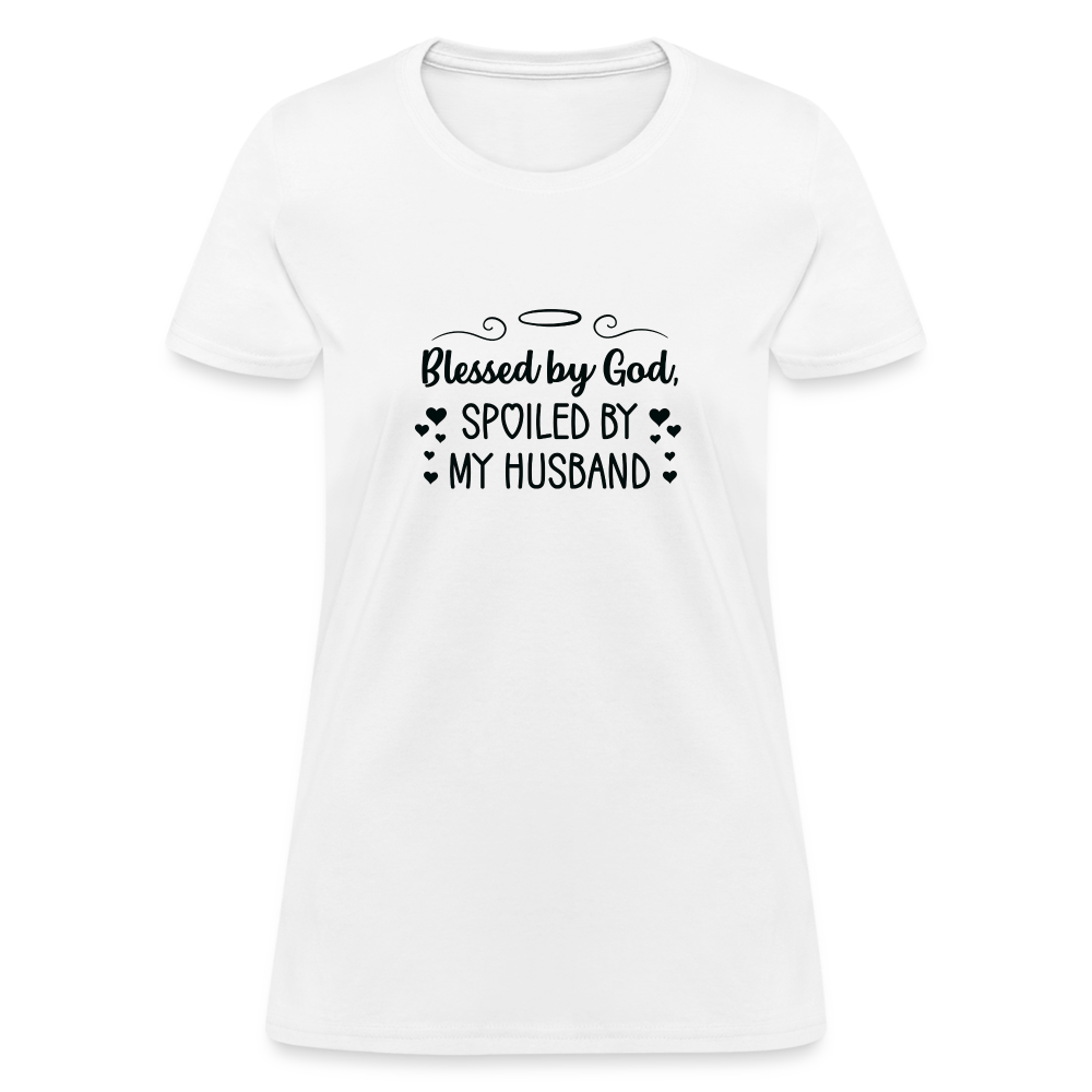 Blessed By God, Spoiled by my Husband T-Shirt - white